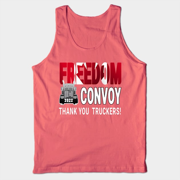 THANK YOU TRUCKERS! FREEDOM CONVOY 2202 - TRUCKERS FOR FREEDOM - SAVE CANADA FREEDOM CONVOY 2022 TRUCKERS Tank Top by KathyNoNoise